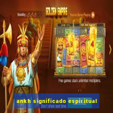 ankh significado espiritual